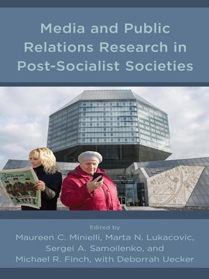 cover image of Media and Public Relations Research in Post-Socialist Societies